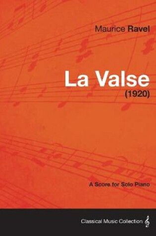 Cover of La Valse - A Score for Solo Piano (1920)