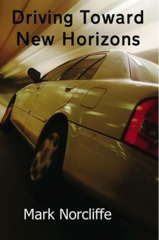 Cover of Driving Towards New Horizons