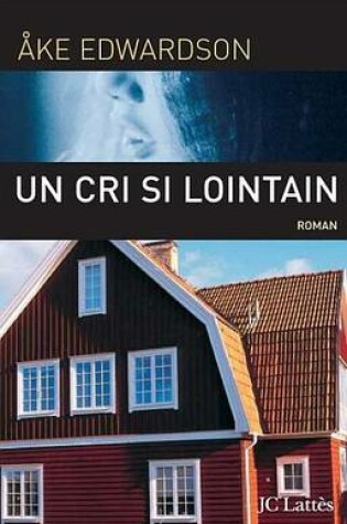 Cover of Un Cri Si Lointain