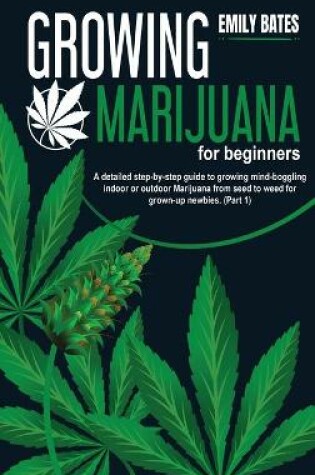 Cover of Growing Marijuana for beginners