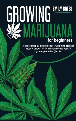 Book cover for Growing Marijuana for beginners