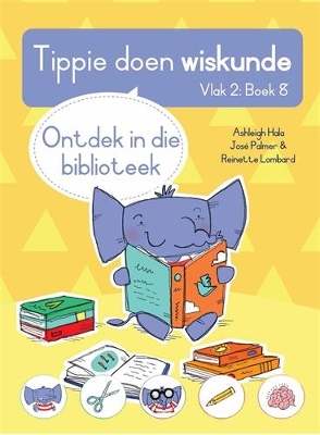 Book cover for Tippie doen wiskunde (Vlak 2 Boek 8): Ontdek in die biblioteek