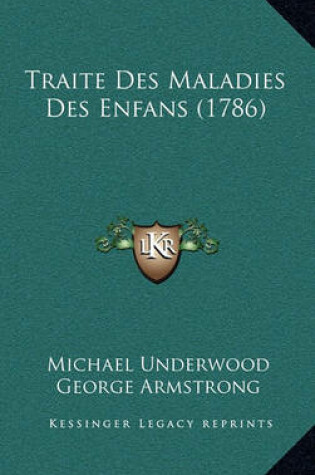 Cover of Traite Des Maladies Des Enfans (1786)