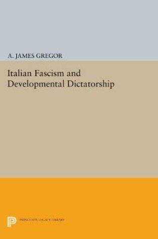 Cover of Italian Fascism and Developmental Dictatorship