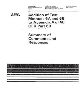 Book cover for Addition of Test Methods 6a and 6b to Appendix a of 40 Cfr Part 60