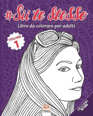 Book cover for #Sii te stesso - Volume 1 - edizione notturna