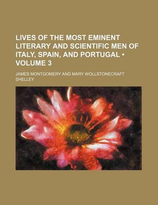 Book cover for Lives of the Most Eminent Literary and Scientific Men of Italy, Spain, and Portugal (Volume 3)