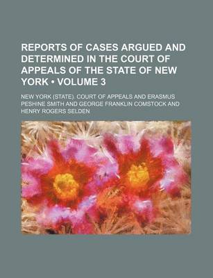 Book cover for Reports of Cases Argued and Determined in the Court of Appeals of the State of New York (Volume 3)