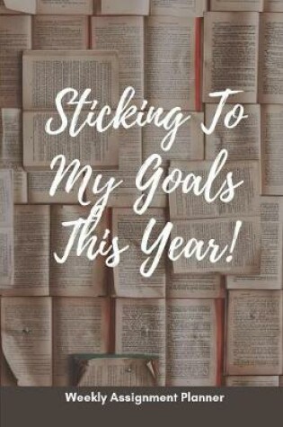 Cover of Sticking To My Goals This Year!