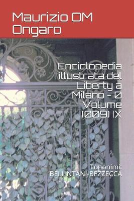 Book cover for Enciclopedia illustrata del Liberty a Milano - 0 Volume (009) IX