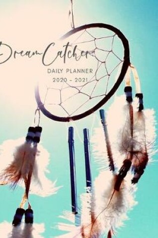 Cover of 2020 2021 15 Months Dreamcatcher Daily Planner