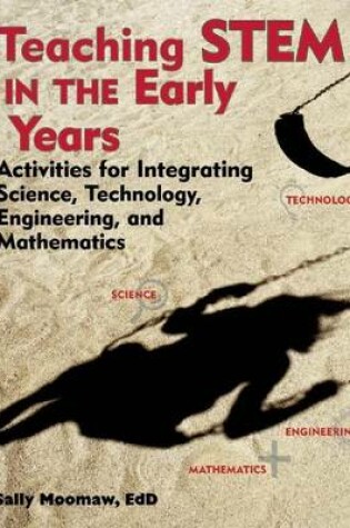 Cover of Teaching Stem in the Early Years: Activities for Integrating Science, Technology, Engineering, and Mathematics