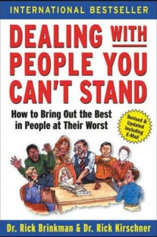 Cover of Dealing with People You Can't Stand: How to Bring Out the Best in People at Their Worst