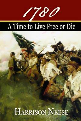 Book cover for 1780, A Time to Live Free or Die