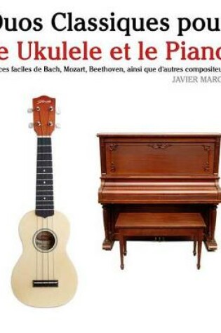 Cover of Duos Classiques Pour Le Ukulele Et Le Piano