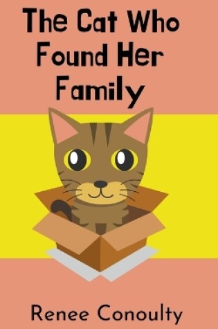 Cover of The Cat Who Found Her Family