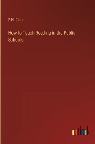 Cover of How to Teach Reading in the Public Schools