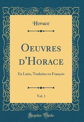 Book cover for Oeuvres d'Horace, Vol. 1