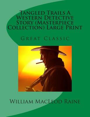 Book cover for Tangled Trails a Western Detective Story (Masterpiece Collection) Large Print