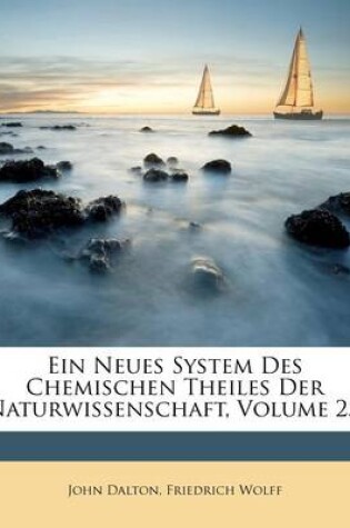 Cover of Ein Neues System Der Chemischen Philosophie. Zweiter Theil.