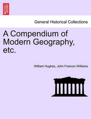 Book cover for A Compendium of Modern Geography, Etc.