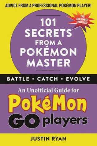 Cover of 101 Secrets from a Pokémon Master