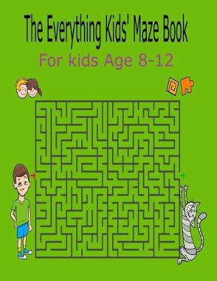 Book cover for The Everything Kids' Maze Book For Kids Age 8-12