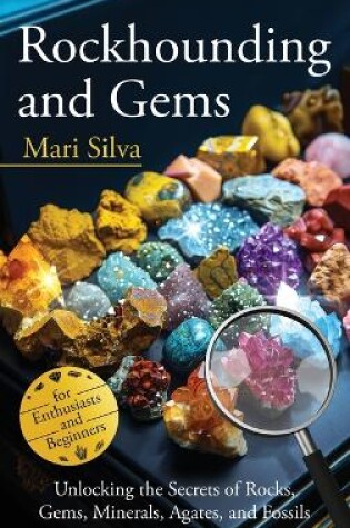 Cover of Rockhounding and Gems