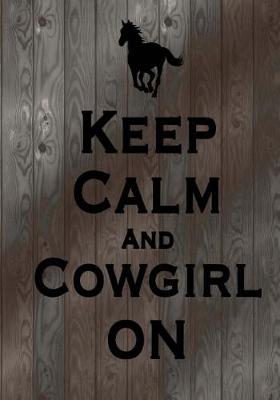 Book cover for Keep Calm And Cowgirl On