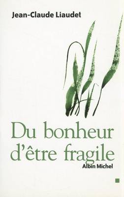 Book cover for Du Bonheur D'Etre Fragile