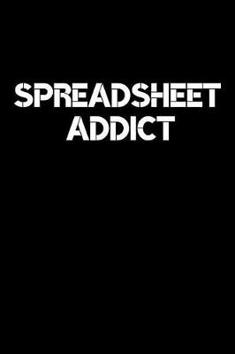Book cover for Spreadsheet Addict Journal