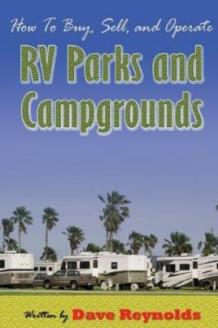 Cover of How to Buy, Sell and Operate RV Parks and Campgrounds