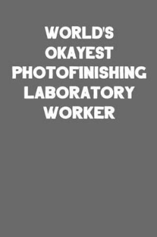 Cover of World's Okayest Photofinishing Laboratory Worker