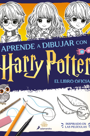 Cover of Aprende a dibujar con Harry Potter (El libro oficial). Inspirado en las película s / The Official Harry Potter How-to-Draw