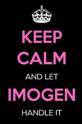 Cover of Keep Calm and Let Imogen Handle It