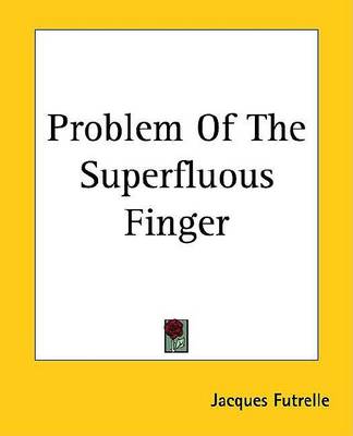 Book cover for Problem of the Superfluous Finger