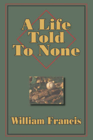 Cover of A Life Told to None