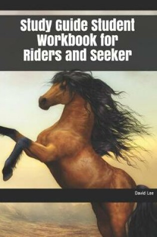 Cover of Study Guide Student Workbook for Riders and Seeker