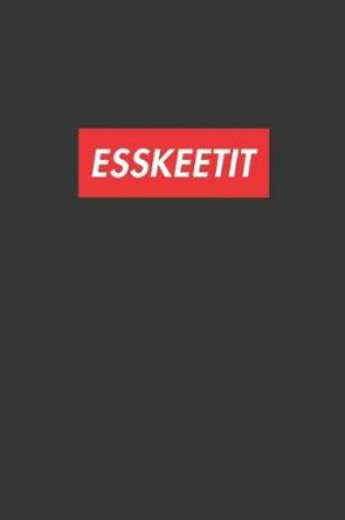 Cover of Esskeetit Notebook