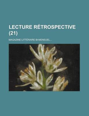 Book cover for Lecture R?trospective (21); Magazine Litt?raire Bi-Mensuel