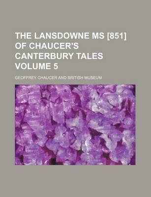 Book cover for The Lansdowne MS [851] of Chaucer's Canterbury Tales Volume 5