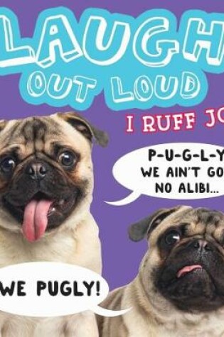 Cover of Laugh Out Loud I Ruff Jokes