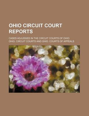 Book cover for Ohio Circuit Court Reports (Volume 3); Cases Adjudged in the Circuit Courts of Ohio