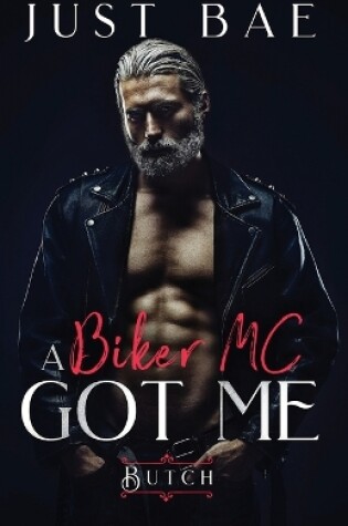 Cover of A Biker MC Got Me