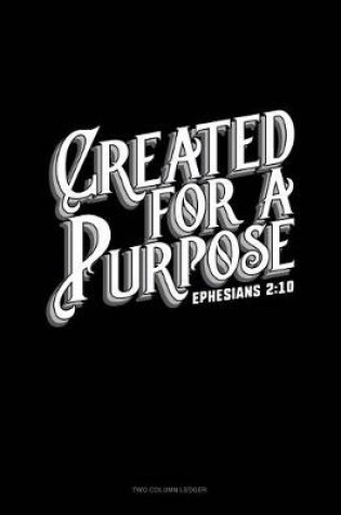 Cover of Created for a Purpose - Ephesians 2