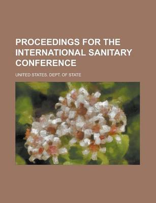 Book cover for Proceedings for the International Sanitary Conference