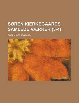 Book cover for Soren Kierkegaards Samlede Vaerker (3-4)