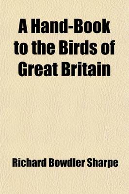 Book cover for A Hand-Book to the Birds of Great Britain (Volume 1)