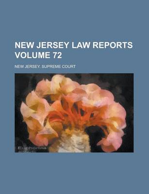 Book cover for New Jersey Law Reports Volume 72