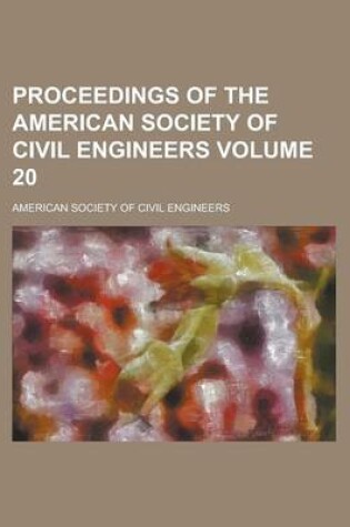 Cover of Proceedings of the American Society of Civil Engineers Volume 20